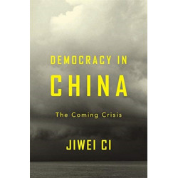 Democracy in China: The Coming Crisis