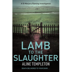 Lamb to the Slaughter: DI Marjory Fleming Book 4