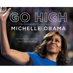 Go High: The Unstoppable Presence and Poise of Michelle Obama