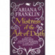 Mistress Of The Art Of Death: Mistress of the Art of Death, Adelia Aguilar series 1