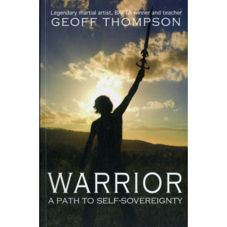 Warrior: A Path to Self Sovereignty