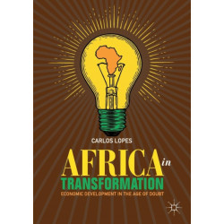 Africa in Transformation: Economic Development in the Age of Doubt