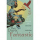 The Dark Fantastic: Race and the Imagination from Harry Potter to the Hunger Games