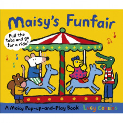 Maisy's Funfair: A Maisy Pop-up-and-Play Book: A Maisy Pop-up-and-Play Book