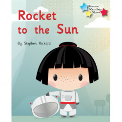 Rocket to the Sun: Phonics Phase 2