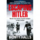 Escaping Hitler: Heroic True Stories of Great Escapes in Nazi Europe