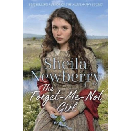The Forget-Me-Not Girl: A heartwarming family saga from the author of The Nursemaid's Secret