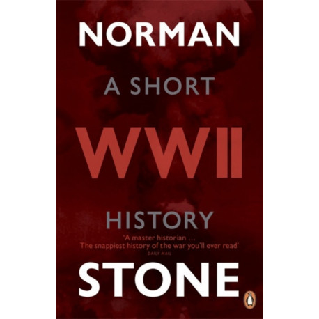 World War Two: A Short History