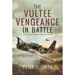The Vultee Vengeance in Battle