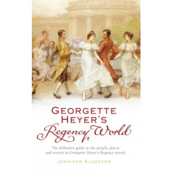Georgette Heyer's Regency World