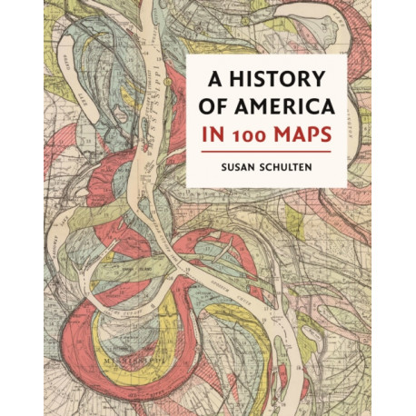 A History of America in 100 Maps