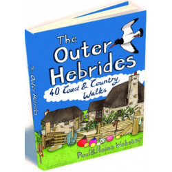The Outer Hebrides: 40 Coast & Country Walks