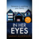 In Her Eyes: An absolutely unputdownable psychological thriller with a killer twist