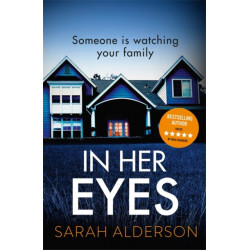In Her Eyes: An absolutely unputdownable psychological thriller with a killer twist
