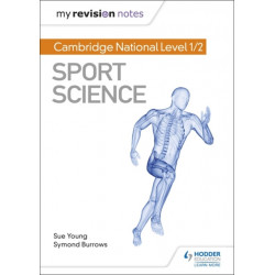 My Revision Notes: Cambridge National Level 1/2 Sport Science