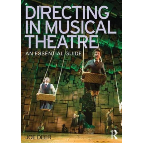 Directing in Musical Theatre: An Essential Guide