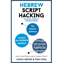 Hebrew Script Hacking: Learn how to read and write in Hebrew script in a matter of hours