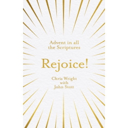 Rejoice!: Advent in All the Scriptures: Advent in All the Scriptures