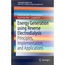 Energy Generation using Reverse Electrodialysis: Principles, Implementation, and Applications