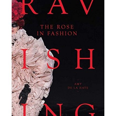The Rose in Fashion: Ravishing