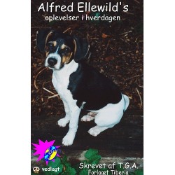 Alfred Ellewild's oplevelser i hverdagen: "Alfred Ellewild" - dansk/svensk gårdhund nr. 200699 - woww