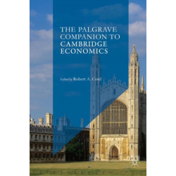 The Palgrave Companion to Cambridge Economics
