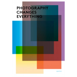 Photography Changes Everything