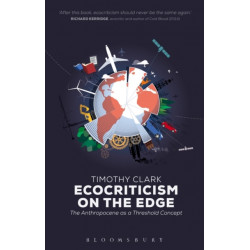 Ecocriticism on the Edge: The Anthropocene as a Threshold Concept