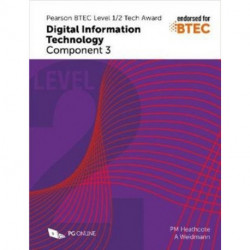 Pearson BTEC Level 1/2 Tech Award in Digital Information Technology: Component 3