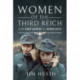 Women of the Third Reich: From Camp Guards to Combatants