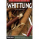 The Little Book of Whittling: Passing Time on the Trail, on the Porch, and Under the Stars
