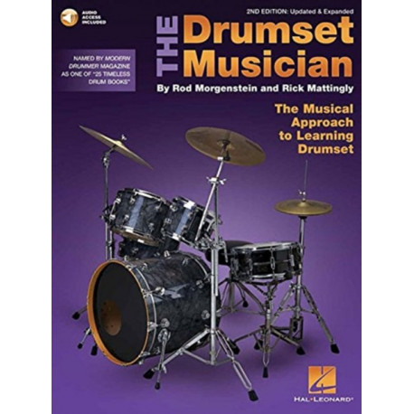 The Drumset Musician - 2nd Edition: Updated & Expanded the Musical Approach to Learning Drumset
