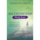 Mediumship Made Easy: An Introductory Guide to Developing Spiritual Awareness and Intuition