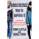 Adolescence: How to Survive It: Insights for Parents, Teachers and Young Adults