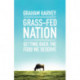 Grass-Fed Nation: Getting Back the Food We Deserve