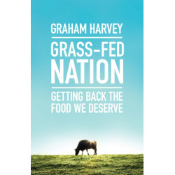Grass-Fed Nation: Getting Back the Food We Deserve