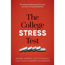 The College Stress Test: Tracking Institutional Futures across a Crowded Market