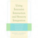 Using Intensive Interaction and Sensory Integration: A Handbook for Those who Support People with Severe Autistic Spectrum Disorder