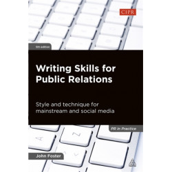 Writing Skills for Public Relations: Style and Technique for Mainstream and Social Media
