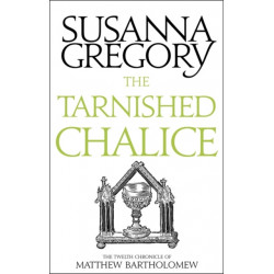 The Tarnished Chalice: The Twelfth Chronicle of Matthew Bartholomew