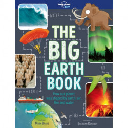 The Lonely Planet Kids The Big Earth Book