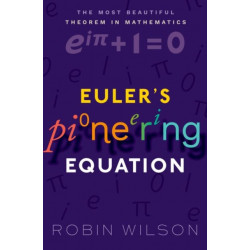 Euler's Pioneering Equation: The most beautiful theorem in mathematics