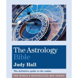 The Astrology Bible: The definitive guide to the zodiac