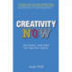 Creativity Now: Get inspired, create ideas and make them happen!