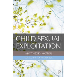 Child Sexual Exploitation: Why Theory Matters