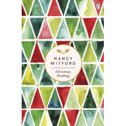 Christmas Pudding: A charming book to get you in the mood for Christmas from the endlessly witty author of The Pursuit of Love