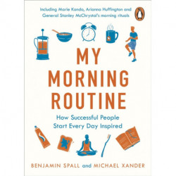 My Morning Routine: How Successful People Start Every Day Inspired