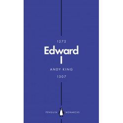 Edward I (Penguin Monarchs): A New King Arthur?