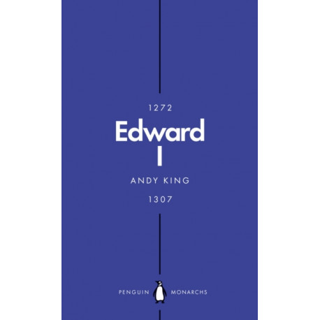 Edward I (Penguin Monarchs): A New King Arthur?