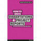 How to Write Dissertations & Project Reports